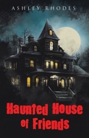 Haunted House of Friends B0F2G97Q25 Book Cover