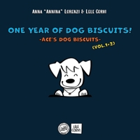 One Year of Dog Biscuits! - Ace's Dog Biscuits Vol.1+2 (The Dog Ace) B0CN4CXMBF Book Cover