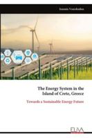 The Energy System in the Island of Crete, Greece: Towards a Sustainable Energy Future 9999328148 Book Cover