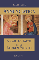 Annunciation:A Call to Faith in a Broken World 1621643026 Book Cover