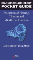 Diagnostic Audiology Pocket Guide: Evaluation of Hearing, Tinnitus, and Middle Ear Function 1944883975 Book Cover