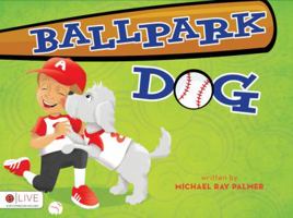 Ballpark Dog 1617776017 Book Cover