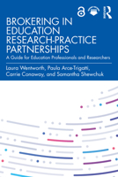 Brokering in Education Research-Practice Partnerships: A Guide for Education Professionals and Researchers 1032358750 Book Cover