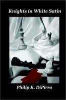 Knights in White Satin 1591292182 Book Cover