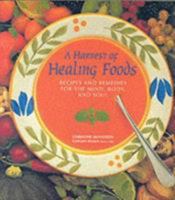 A Harvest of Healing Foods: Recipes and Remedies for the Mind, Body, and Soul 1843337088 Book Cover
