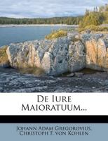 de Iure Maioratuum... 1273677463 Book Cover