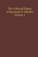 The Collected Papers of Raymond D. Mindlin Volume I: The Late James Kip Finch Professor Emeritus of Applied Science, Columbia University 1461388678 Book Cover