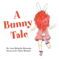 A Bunny Tale 1664258418 Book Cover