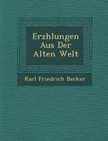 Erz Hlungen Aus Der Alten Welt 1286876184 Book Cover