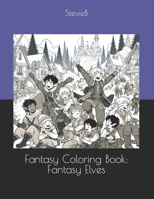 Fantasy Coloring Book: Fantasy Elves: The world of Elves B0CSKKXG7L Book Cover