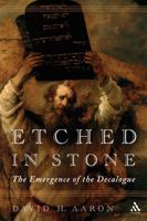 Etched in Stone: The Emergence of the Decalogue 0567029719 Book Cover
