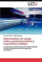 Intercambio de Carga Entre Nanoestructuras y Superficies Solidas 3659022241 Book Cover