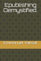 Epublishing Demystified. B0949CVL4M Book Cover
