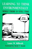 Learning to Think Environmentally: While There Is Still Time 0791429547 Book Cover