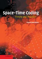Space-Time Coding: Theory and Practice 0521842913 Book Cover