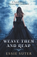 Weave Them and Reap (Weavers of the Ether) B0BQ9NF1CD Book Cover
