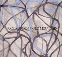 Brice Marden: Cold Mountain (Menil Collection): Cold Mountain (Menil Collection) 0940619091 Book Cover