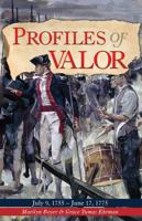 Profiles of Valor Vol 1: July 9, 1755-June 17, 1775 1683444256 Book Cover