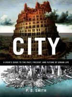 City: A Guidebook for the Urban Age 1408824434 Book Cover