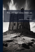 Palestras maçônicas: realizadas no Palácio do Grande Oriente Luzitano Unido Volume 1 1247067742 Book Cover
