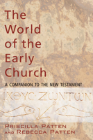 The World of the Early Church: A Companion to the New Testament 1556358601 Book Cover