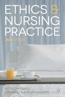 Ethics and Nursing Practice: A Case Study Approach 0333520459 Book Cover