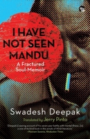 I Have Not Seen Mandu a Fractured Soul-Memoir 9390477603 Book Cover