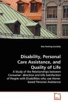Disability, Personal Care Assistance, and Quality of Life 3639157737 Book Cover