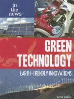 Green Technology: Earth-Friendly Innovations 1404219145 Book Cover