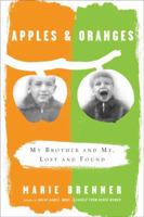 Apples and Oranges: My Brother and Me, Lost and Found 0374173524 Book Cover