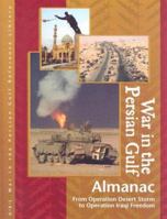 War in the Persian Gulf Almanac Edition 1.: From Operation Desert Storm to Operation Iraqi Freedom (War in the Persian Gulf Reference Library) 0787665630 Book Cover