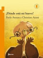 ¿dónde Está Mi Huevo? (Torre Naranja) (Spanish Edition) 9587765028 Book Cover
