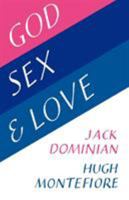 God Sex and Love: An Exercise in Ecumenical Ethics 0334005337 Book Cover