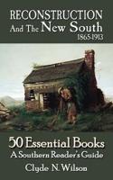 Reconstruction and the New South, 1865-1913 : 50 Essential Books 1947660233 Book Cover