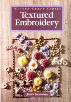 Textured Embroidery (Milner Craft) 1863510761 Book Cover