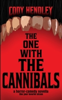 The One With the Cannibals: A Horror Comedy Novella Like Your Favorite Sitcom... If Everyone Was a Cannibal B0F7RKVK4S Book Cover