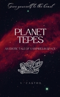 Planet Tepes: An Erotic Tale of Vampires in Space B0DZ9KLCDK Book Cover