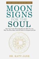 Moon Signs for the Soul: How Your Vedic Moon Sign Reveals Who You Are, Why You Were Born, and the Path to a Purpose-Led Life B0GDDNFZH7 Book Cover