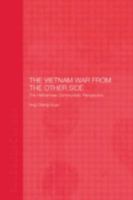 The Vietnam War from the Other Side: The Vietnamese Communists' Perspective 041540620X Book Cover