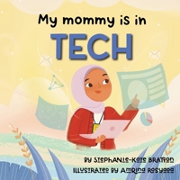 My Mommy is in Tech B0CJ43R8N5 Book Cover