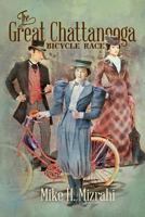 The Great Chattanooga Bicycle Race 179425160X Book Cover