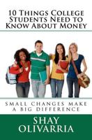 10 Things College Students Need to Know about Money 1451578563 Book Cover