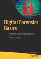 Digital Forensics Basics: A Practical Guide Using Windows OS 1484238370 Book Cover