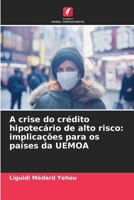 A crise do crédito hipotecário de alto risco: implicações para os países da UEMOA (Portuguese Edition) 6207178114 Book Cover