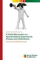A Visão Monocular e a Aposentadoria Especial da Pessoa com Deficiência: Pessoa com deficiência visual 6202047186 Book Cover