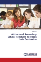 Attitude of Secondary School Teachers Towards their Profession 3659521442 Book Cover