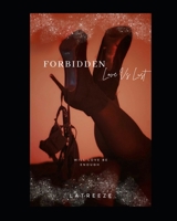 Forbidden: Love Vs Lust B0C8R9FN16 Book Cover