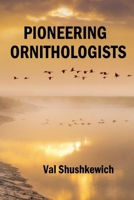 Pioneering Ornithologists B0CQHQ5NRR Book Cover