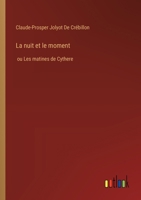 La nuit et le moment: ou Les matines de Cythere (French Edition) 3388788405 Book Cover