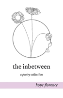 the inbetween: a poetry collection B0931QRHVG Book Cover